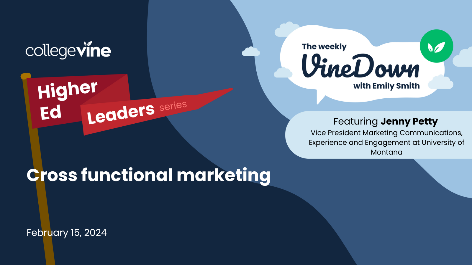 The Weekly VineDown: Higher Ed Leaders Series | Cross-Functional Marketing with Jenny Petty