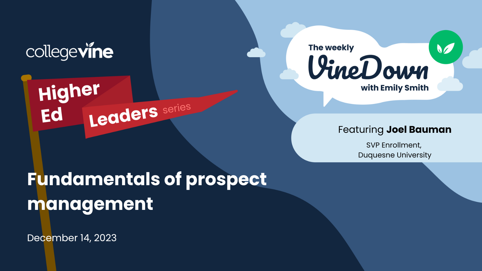 The Weekly VineDown: Higher Ed Leaders Series | Prospect Management with Joel Bauman