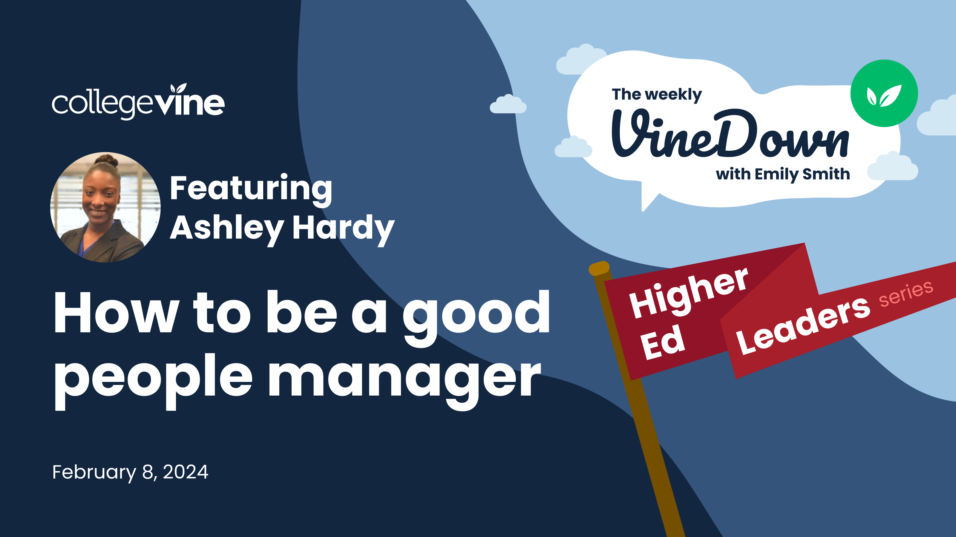 The Weekly VineDown: Higher Ed Leaders Series | People Management with Ashley Hardy