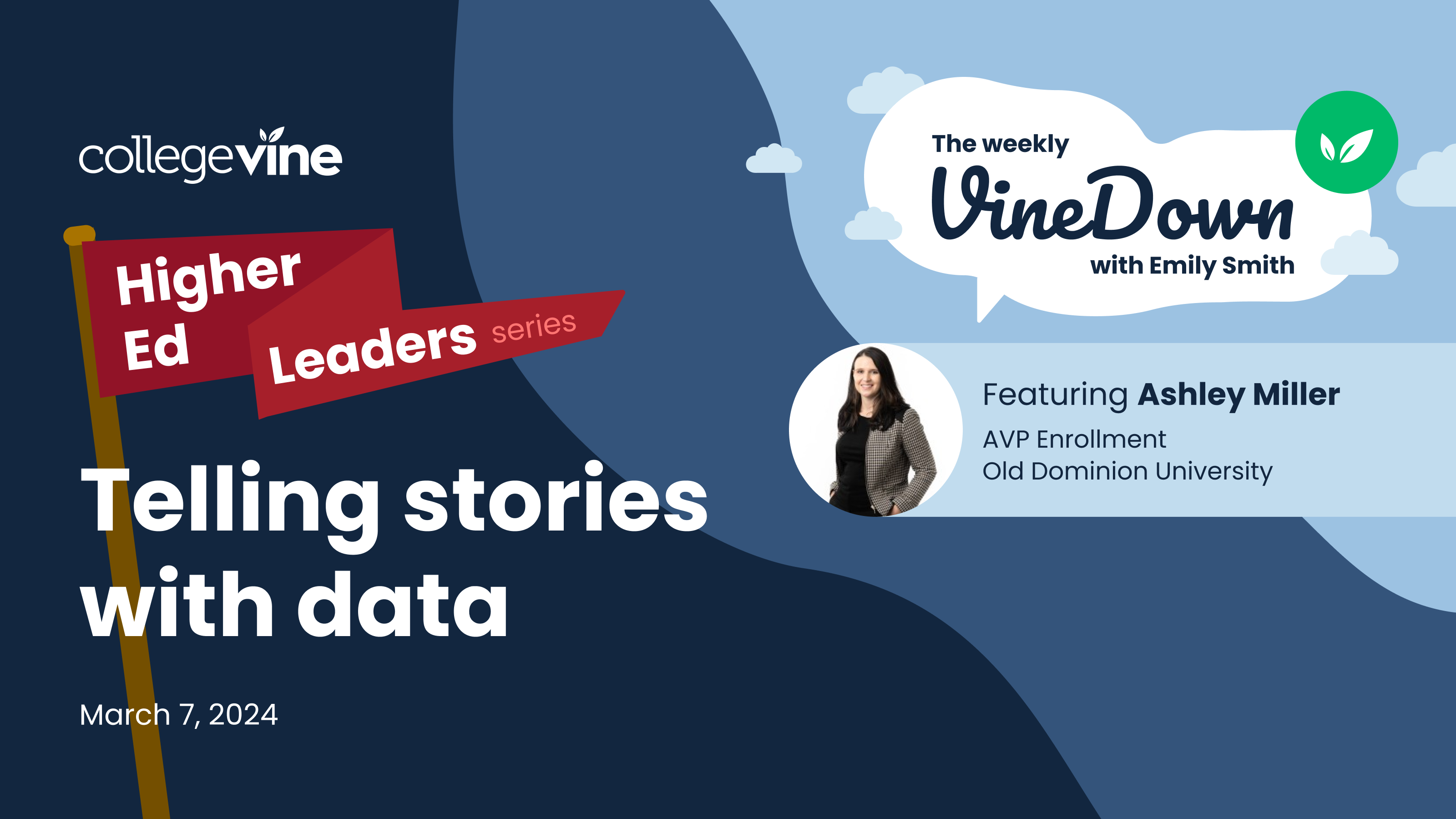 The Weekly VineDown: Higher Ed Leaders Series | Telling Stories with Data Featuring Ashley Miller